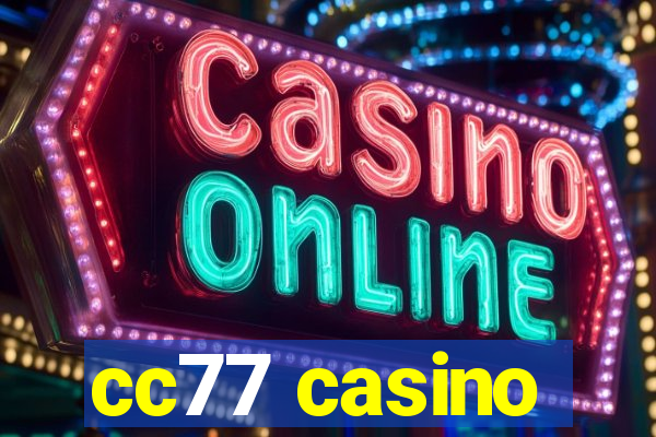 cc77 casino